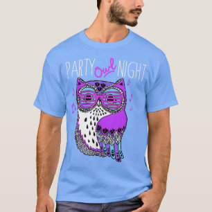 Trendy Party Owl Night Animal Humor T-shirt