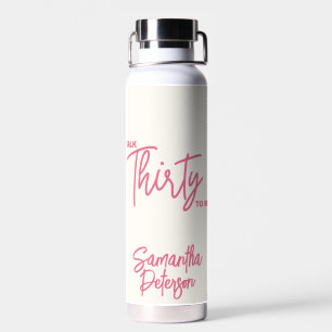 Trendy Pink Talk Dertig voor mij 30ste verjaardag Waterfles