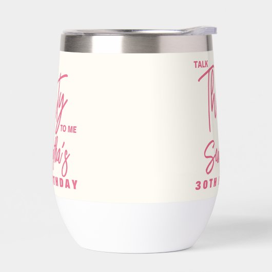 Trendy Pink Talk Thirty To Me 30th Birthday (Links)