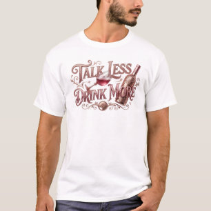 Trendy PRAAT MINDER DRINK MEER Stijl Statement T-shirt