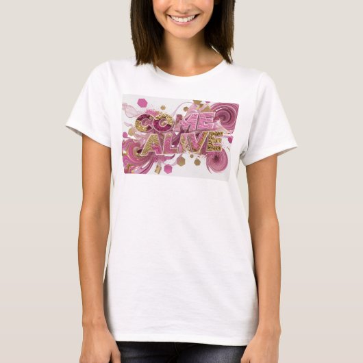 Trendy Roze KOM TOT LEVEN Custom T-shirt (Voorkant)