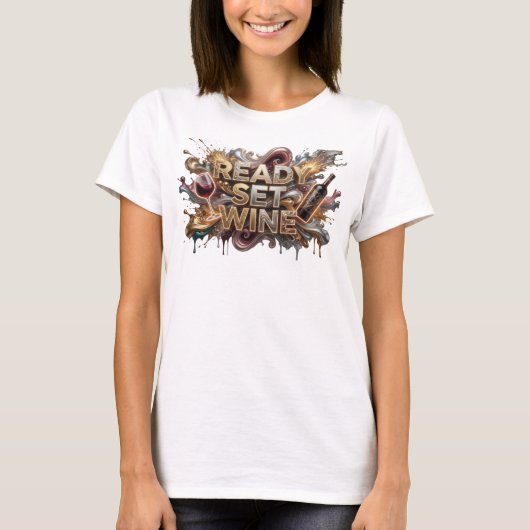 Trendy Roze READY SET WINE 3D Tekst Kunst T-shirt (Voorkant)