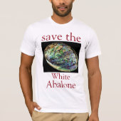 Trendy Save The White Abalone Quote Wit T-shirt (Voorkant)