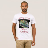 Trendy Save The White Abalone Quote Wit T-shirt (Voorkant volledig)