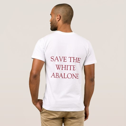 Trendy Save The White Abalone Quote Wit T-shirt (Achterkant volledig)