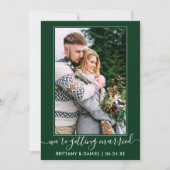 Trendy script Getting Married Forest Green Save The Date (Voorkant)
