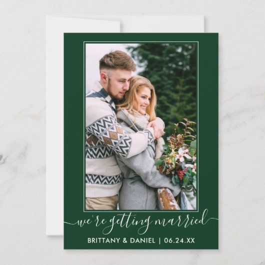 Trendy script Getting Married Forest Green Save The Date (Voorkant)