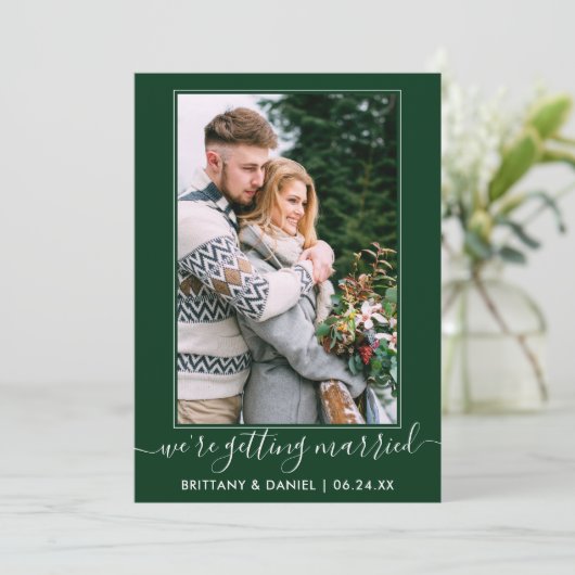 Trendy script Getting Married Forest Green Save The Date (Staand voorkant)