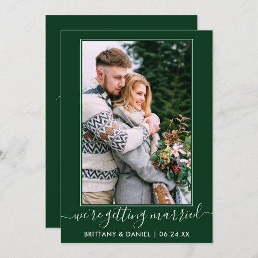 Trendy script Getting Married Forest Green Save The Date (Voorkant / Achterkant)