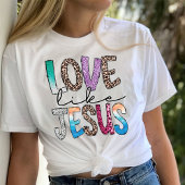 Trendy Shirt, liefde zoals Jezus T-shirt