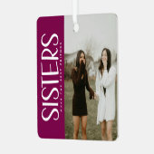 Trendy SISTERS Foto & Quote Keepsake Gift Metalen Ornament (Voorkant links)