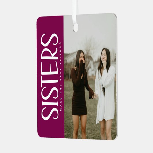 Trendy SISTERS Foto & Quote Keepsake Gift Metalen Ornament (Voorkant links)