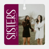 Trendy SISTERS Foto & Quote Keepsake Gift Metalen Ornament (Voorkant)