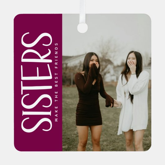 Trendy SISTERS Foto & Quote Keepsake Gift Metalen Ornament (Voorkant)