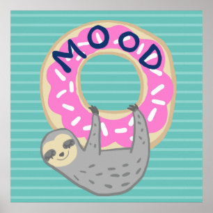 Trendy Sloth & Iced Donut MOOD Poster