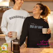 trendy sweatshirt BRA OFF DAG bewerkbaar cadeau