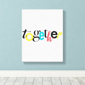 Trendy, vrolijk, stadtypografie van Together Canvas Afdruk (Insitu (Houten vloer))