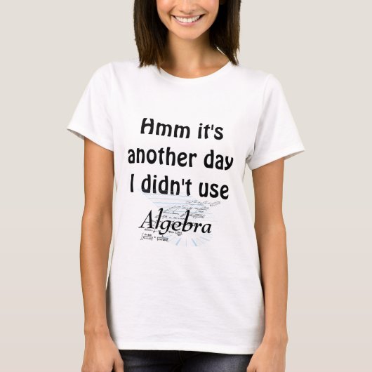 Trendy Wiskunde Humor Algebra Funny T-shirt (Voorkant)
