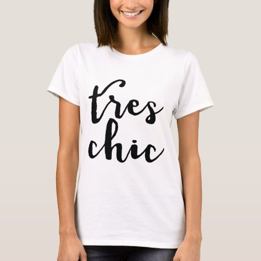 Tres Chic French Phrase T-shirt (Voorkant)