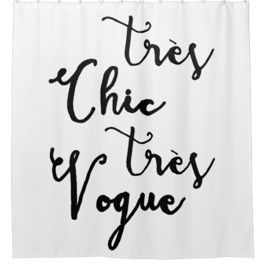 Tres Chic Tres Vogue | Modern Calligrafie-ontwerp Douchegordijn (Voorkant)