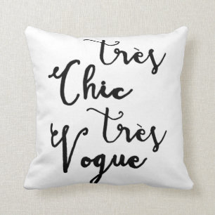 Tres Chic Tres Vogue   Modern Calligrafie-ontwerp Kussen