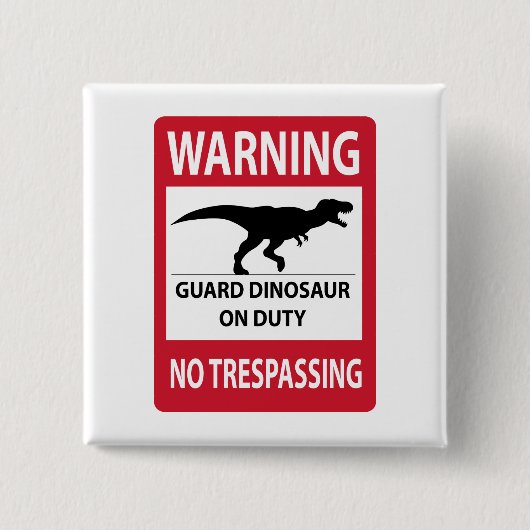 Trespassing-teken (T-Rex) Vierkante Button 5,1 Cm (Voorkant)