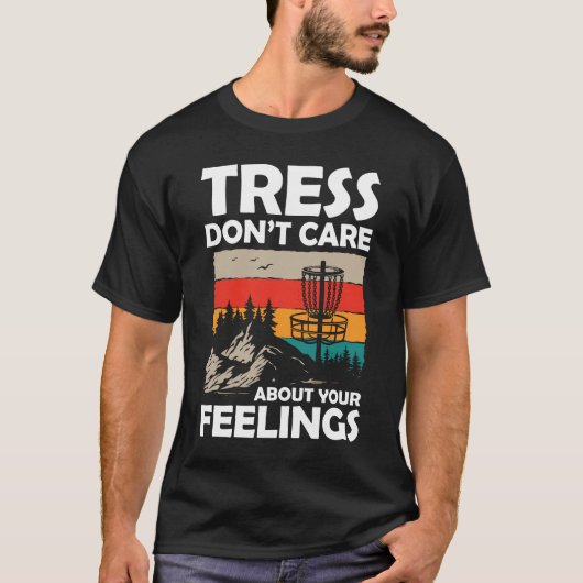Tress geeft niet om je gevoelens - Disc Golf T-shirt (Voorkant)