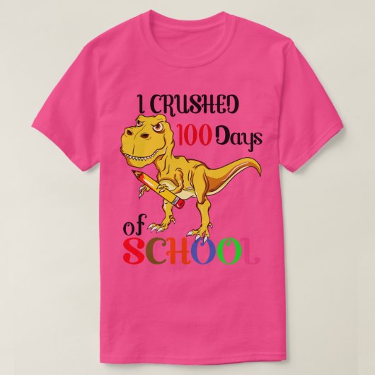 TRex dinosaurus I verpletterde 100 dagen van de sc T-shirt (Design voorkant)
