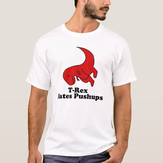 Trex haat pushups grappig t-shirt (Voorkant)
