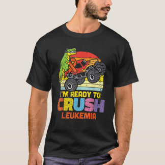 Trex Monster Truck Ready Ready to Crush Leukemia A T-shirt