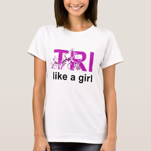 tri als een meisje t-shirt (Voorkant)