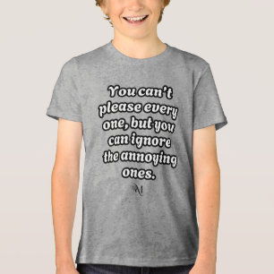 Tri-Blend Shirt: Kan niet iedereen tevreden stelle Shirt