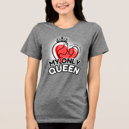 Tri-Blend Shirt: My Only Queen (grijs) Tri-Blend Shirt