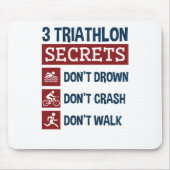 Triathlon Funny 3 Secrets Don't Drown Crash Walk Muismat (Voorkant)