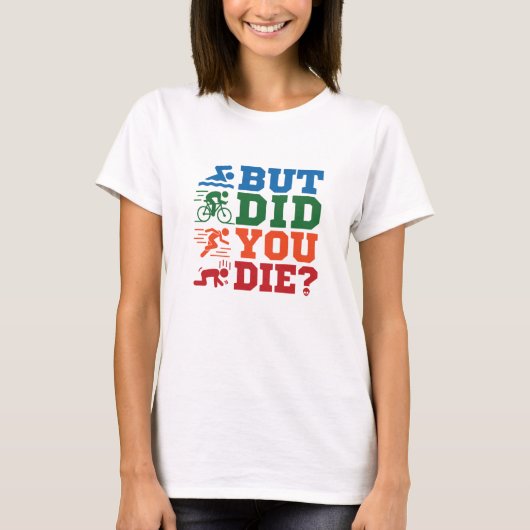 Triathlon Funny, maar jij bent die Swim Bike run T-shirt (Voorkant)