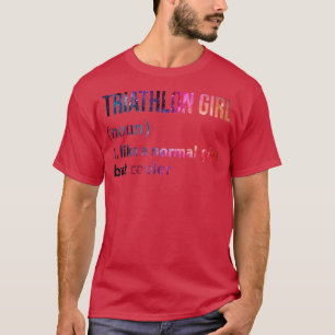 Triathlon Girl als een normaal meisje, maar koeler T-shirt
