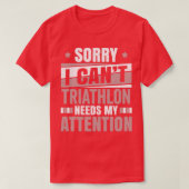 Triathlon heeft aandacht nodig voor Cool Funny Tri T-shirt (Design voorkant)