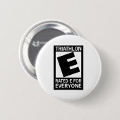 Triathlon is Rated E voor iedereen Ronde Button 5,7 Cm (Voorkant /achterkant)