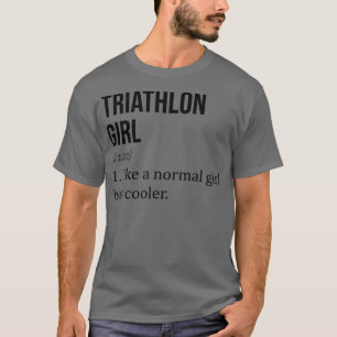 TRIATHLON-meisje als een normaal meisje, maar koel T-shirt