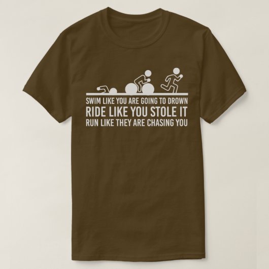 Triathlon Swim Bike run Funny Quotes Gift Idee 1 T-shirt (Design voorkant)