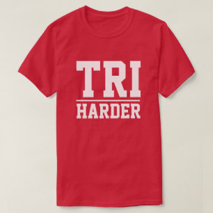 Triathlon t shirt voor triatleet - TRI harder