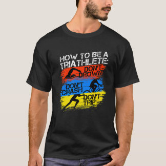 Triathlon Triatleet Grappig Eerste Race Coach Pa F T-shirt