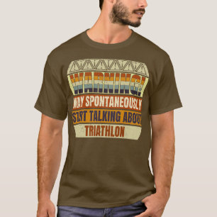 Triathlon Waarschuwing kan spontaan beginnen met p T-shirt
