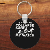Triathlon zie me ineenstorting pauze Mijn horloge Sleutelhanger (Voorkant)