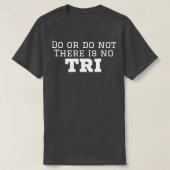 Triatleet niet proberen t-shirt (Design voorkant)
