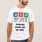 Triatleet Swim Bike doet het omdat ik het kan T-shirt (Voorkant)