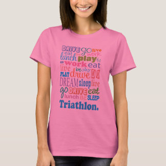 Triatlete Gift for Woman T-Shirt