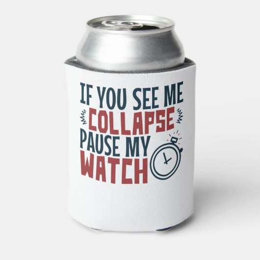 Triatlon als je me ziet instorten, pauzeer mijn ho blikjeskoeler (Blikje Achterkant)