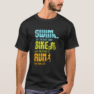 Triatlon Concurrent I Triatlete I Zwemfiets Run T-shirt