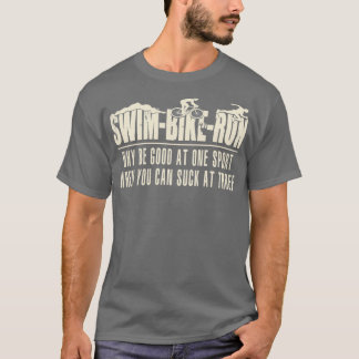 Triatlon Swim Bike run Triatlete 114 T-shirt